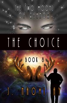 The Choice (The Two Moons of Rehnor, Book 8) The Choice (The Two Moons of Rehnor, Book 8)