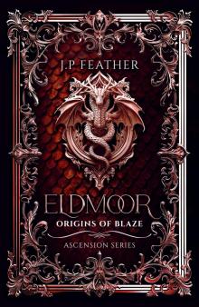 Eldmoor : Origins of Blaze (Ascension Series Book 1)