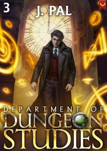 Department of Dungeon Studies 3: A Magic Academy LitRPG Department of Dungeon Studies 3: A Magic Academy LitRPG