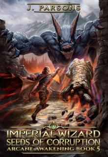 Imperial Wizard 5: Seeds of Corruption (Arcane Awakening)