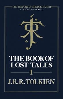 The Book of Lost Tales, Part 1 The Book of Lost Tales, Part 1