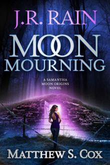 Moon Mourning (Samantha Moon Origins Book 2)