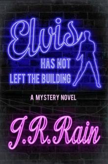 Elvis Has Not Left the Building (The Rain Collective Book 5) Elvis Has Not Left the Building (The Rain Collective Book 5)