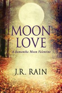Moon Love: A Short Story (A Samantha Moon Story Book 10) Moon Love: A Short Story (A Samantha Moon Story Book 10)