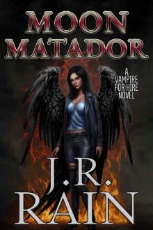 Moon Matador (Vampire for Hire Book 31) Moon Matador (Vampire for Hire Book 31)