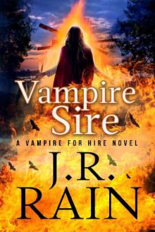 Vampire Sire (Vampire for Hire Book 15) Vampire Sire (Vampire for Hire Book 15)