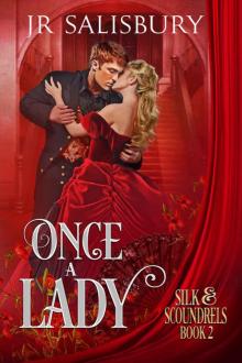Once A Lady (Silk & Scoundrels Book 2) Once A Lady (Silk & Scoundrels Book 2)