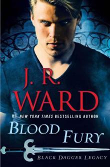 Blood Fury: Black Dagger Legacy Blood Fury: Black Dagger Legacy