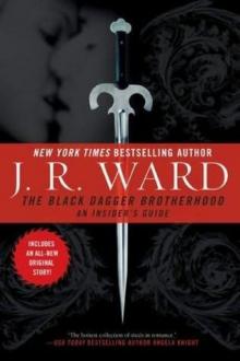 The Black Dagger Brotherhood_An Insider's Guide The Black Dagger Brotherhood_An Insider's Guide