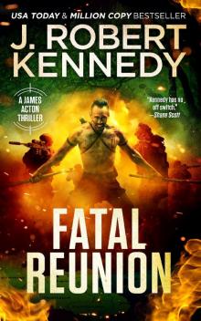 Fatal Reunion - A James Acton Thriller Book #33 Fatal Reunion - A James Acton Thriller Book #33