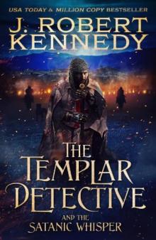 The Templar Detective and the Satanic Whisper The Templar Detective and the Satanic Whisper