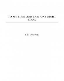 To My First and Last One Night Stand