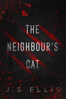 The Neighbour’s Cat The Neighbour’s Cat