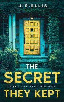 The Secret They Kept: What are they hiding? : An addictive and gripping psychological thriller The Secret They Kept: What are they hiding? : An addictive and gripping psychological thriller