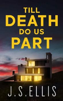 Till Death do Us Part: An absolutely addictive and pulse-pounding thriller Till Death do Us Part: An absolutely addictive and pulse-pounding thriller