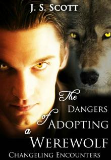 Changeling 02 - The Dangers Of Adopting A Werewolf Changeling 02 - The Dangers Of Adopting A Werewolf