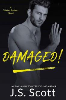 Damaged!: A Walker Brothers Novel: (The Walker Brothers Book 3)