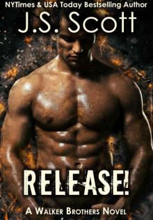 Release!: A Walker Brothers Novel (The Walker Brothers Book 1)