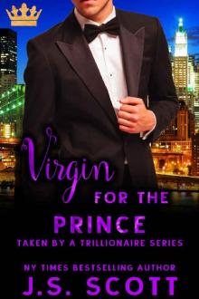 Virgin for the Prince (Taken By A Trillionaire Series) Virgin for the Prince (Taken By A Trillionaire Series)