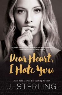 Dear Heart, I Hate You Dear Heart, I Hate You
