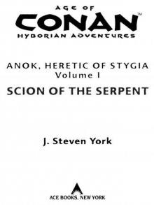 Scion of the Serpent: Anok, Heretic of Stygia Volume I