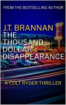 THE THOUSAND DOLLAR DISAPPEARANCE: A Colt Ryder Thriller