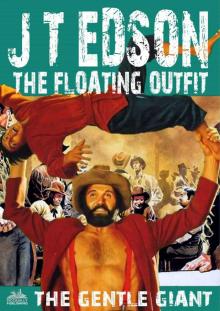 30 The Gentle Giant (A Floating Outfit Western)