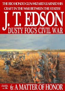 A Matter of Honor (Dusty Fog Civil War Book 6) A Matter of Honor (Dusty Fog Civil War Book 6)