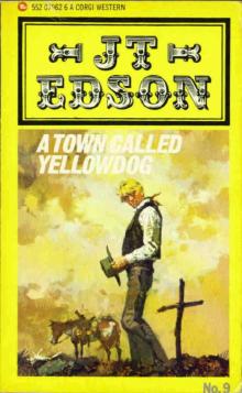 A Town Called Yellowdog A Town Called Yellowdog