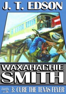 Cure the Texas Fever (A Waxahachie Smith Western--Book 3)