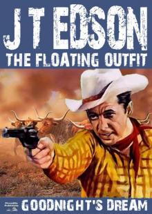 Goodnight's Dream (A Floating Outfit Western Book 4) Goodnight's Dream (A Floating Outfit Western Book 4)