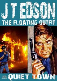 Quiet Town (A Floating Outfit Western Book 8) Quiet Town (A Floating Outfit Western Book 8)