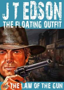 The Floating Outfit 32: The Law of the Gun (A Floating Outfit Western) The Floating Outfit 32: The Law of the Gun (A Floating Outfit Western)