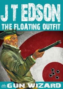 The Floating Outfit 45: Gun Wizard (A Floating Outfit Western)