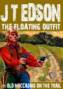The Floating Outfit 48: Old Moccasins On The Trail The Floating Outfit 48: Old Moccasins On The Trail