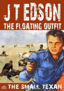 The Floating Outfit 59: The Small Texan (A Floating Outfit Western)