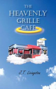 The Heavenly Grille Café (Heavenly Grille Cafe Book 1) The Heavenly Grille Café (Heavenly Grille Cafe Book 1)