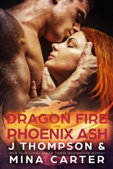 Dragon Fire and Phoenix Ash Dragon Fire and Phoenix Ash