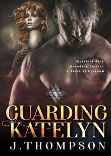 Guarding Katelyn (Paranormal Security Service Book 1) Guarding Katelyn (Paranormal Security Service Book 1)