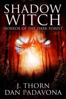 Shadow Witch: Horror of the Dark Forest Shadow Witch: Horror of the Dark Forest