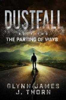 Dustfall, Book Two - The Parting of Ways Dustfall, Book Two - The Parting of Ways