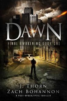 Dawn: Final Awakening Book One (A Post-Apocalyptic Thriller) Dawn: Final Awakening Book One (A Post-Apocalyptic Thriller)