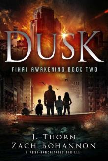 Dusk: Final Awakening Book Two (A Post-Apocalyptic Thriller)