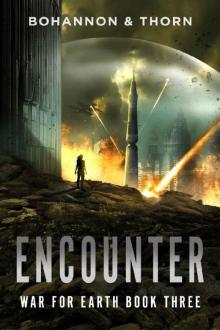 Encounter: War for Earth Book Three (A Post-Apocalyptic Thriller)
