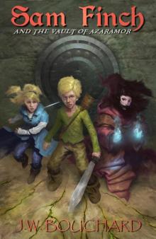 Sam Finch and the Vault of Azaramor (Sam Finch Series Book 2)