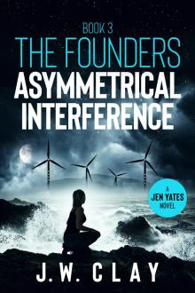 Asymmetrical Interference (The Founders Book 3) Asymmetrical Interference (The Founders Book 3)