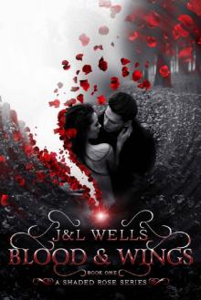 Blood and wings (A Shaded Rose Series Book 1) Blood and wings (A Shaded Rose Series Book 1)