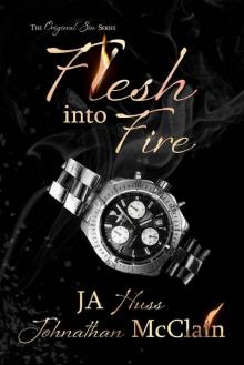 Flesh Into Fire