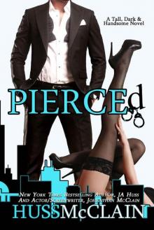 Pierced (Tall, Dark, and Handsome Book 2)