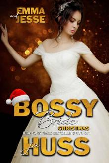 Bossy Bride: Emma and Jesse (Bossy Brothers Book 4) Bossy Bride: Emma and Jesse (Bossy Brothers Book 4)